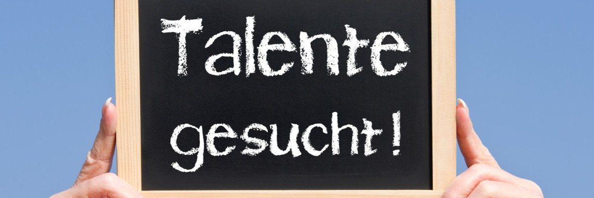 Talente gesucht !